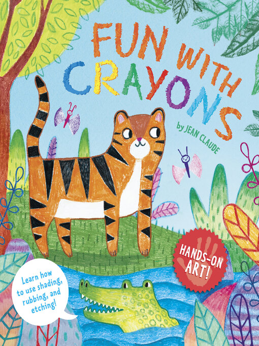 Title details for Hands-On Art! Fun with Crayons by Jean Claude - Available